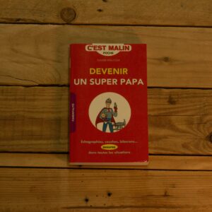 Devenir un super papa