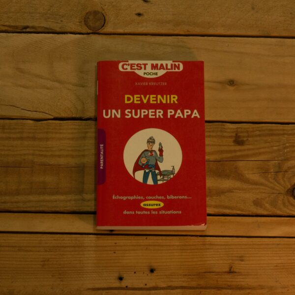 Devenir un super papa