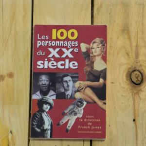 Les 100 personnages du XX ème siècle